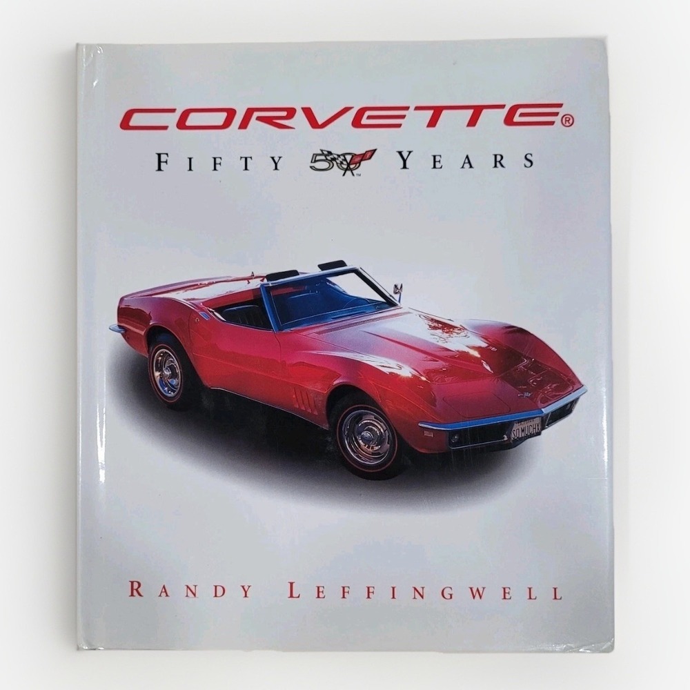 Corvette Fifty Years Randy Leffingwell 2002 Hardcover Illustrated History‎ Book